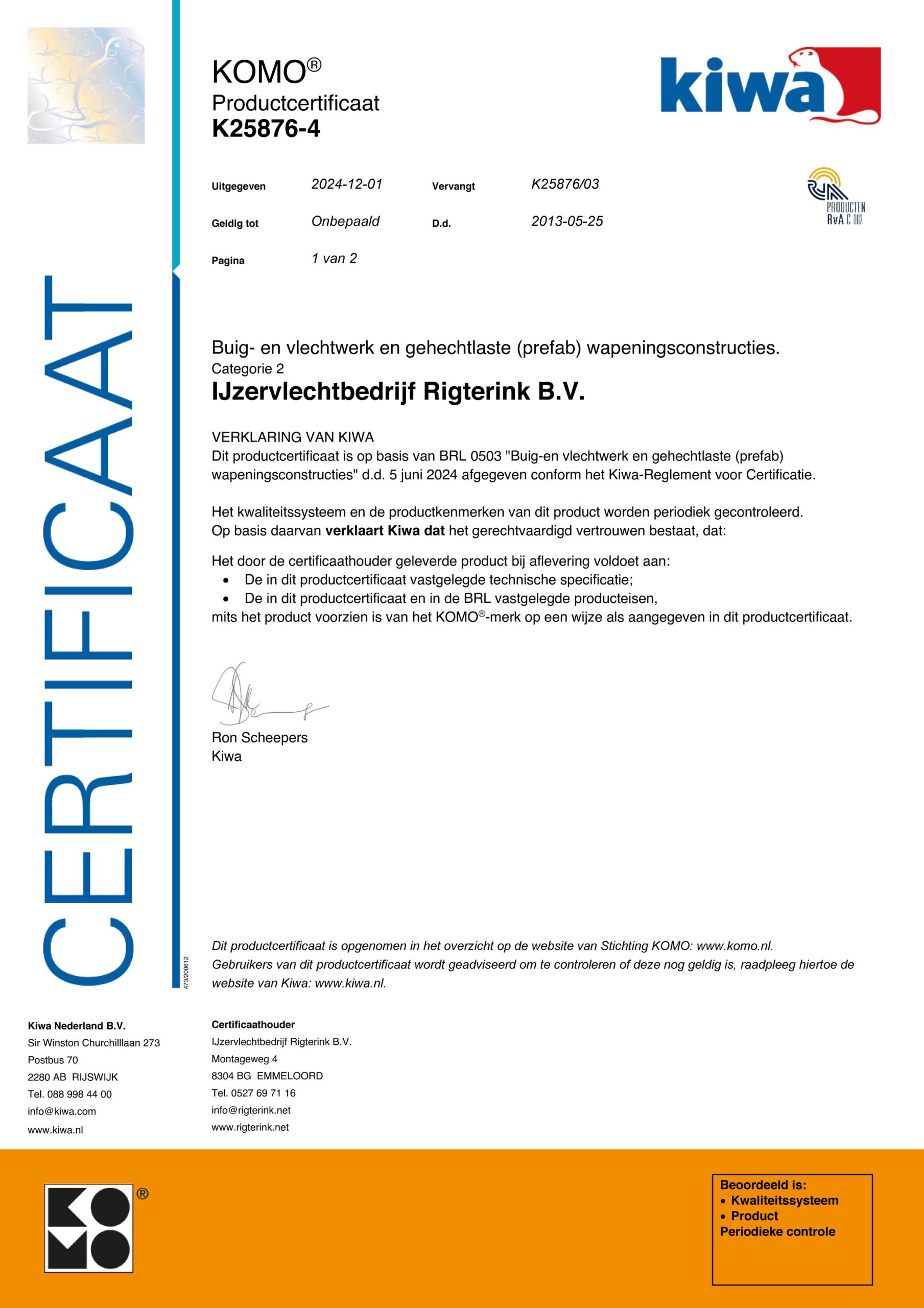Komo gecertificeerd in voor wapeningsconstructies en buigwerk. Categorie 2